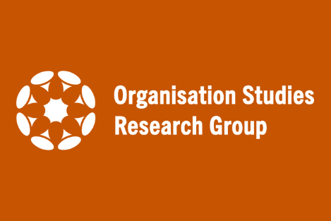 Welcome to the Organisation Studies Research Group at the School of Business and Management