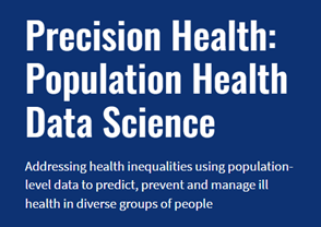 Precision Health: Population Health Data Science